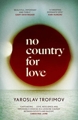 No Country for Love: A Sweeping Romantic Epic' Hari Kunzru by Trofimov, Yaroslav