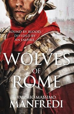 Wolves of Rome by Manfredi, Valerio Massimo