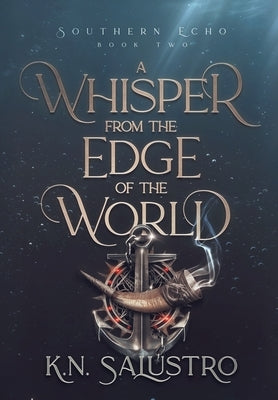 A Whisper from the Edge of the World by Salustro, K. N.