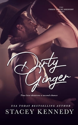 Dirty Ginger by Kennedy, Stacey