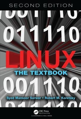 Linux: The Textbook, Second Edition by Sarwar, Syed Mansoor