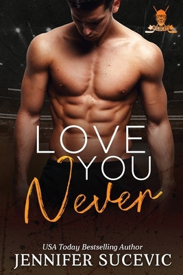 Love You Always: An Enemies-to-Lovers New Adult Sports Romance by Sucevic, Jennifer