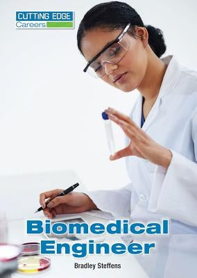 Biomedical Engineer by Steffens, Bradley