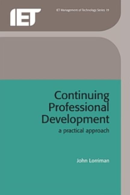 Continuing Professional Development: A Practical Approach by Lorriman, John