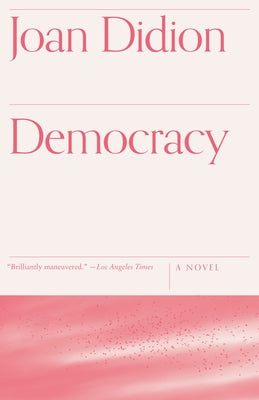 Democracy by Didion, Joan