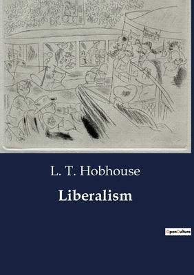 Liberalism by Hobhouse, L. T.