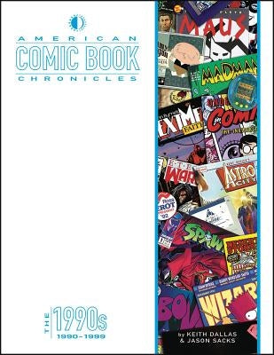 American Comic Book Chronicles: The 1990s by Blas, Terry