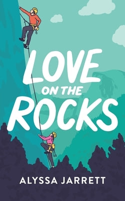 Love on the Rocks by Jarrett, Alyssa