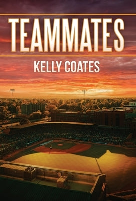 Teammates by Coates, Kelly