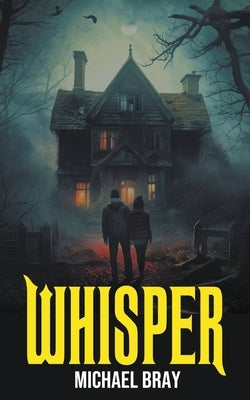 Whisper by Bray, Michael