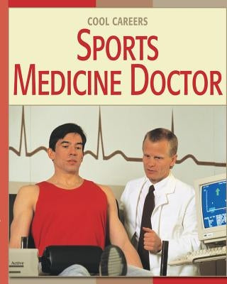 Sports Medicine Doctor by Kummer, Pat