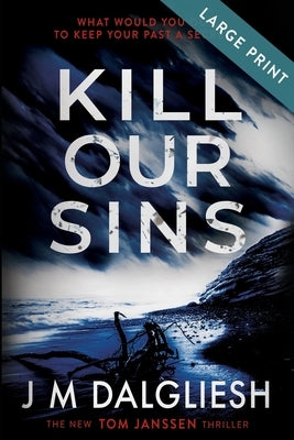 Kill Our Sins (Large Print) by Dalgliesh, J. M.