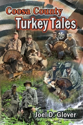 Coosa County Turkey Tales by Glover, Joel D.