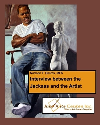 Interview Between the Jackass and the Artist by Mfa, Norman F. Simms