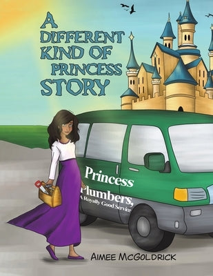 A different kind of Princess story by McGoldrick, Aimee