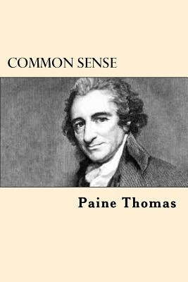 Common Sense by Thomas, Paine