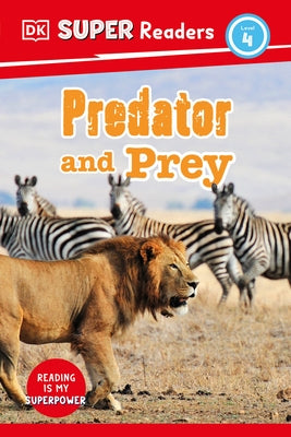 DK Super Readers Level 4 Predator and Prey by DK