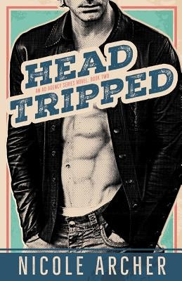 Head-Tripped: A Sexy Rock Star Romance by Archer, Aimee