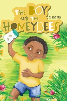 The Boy and the Honeybees by Loren, Desmond