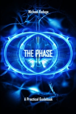 The Phase by Raduga, Michael