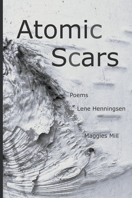 Atomic Scars by Henningsen, Lene