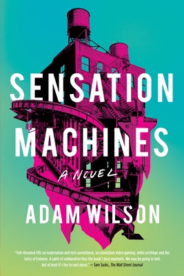 Sensation Machines by Wilson, Adam