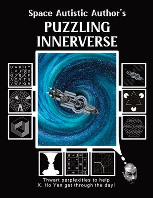 Space Autistic Author's Puzzling Innerverse by Ho Yen, X.