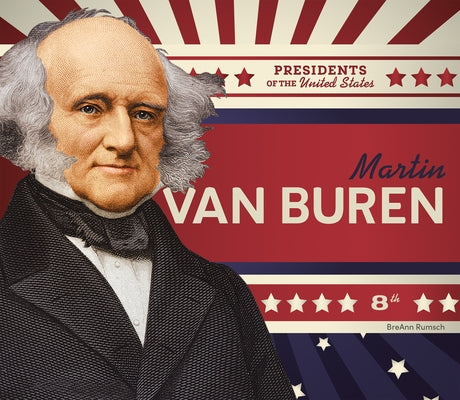 Martin Van Buren by Rumsch, Breann