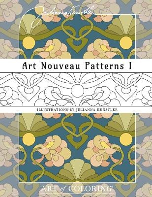 Art Nouveau Patterns 1: Art of Coloring by Kunstler, Julianna