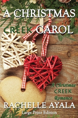 A Christmas Creek Carol by Ayala, Rachelle