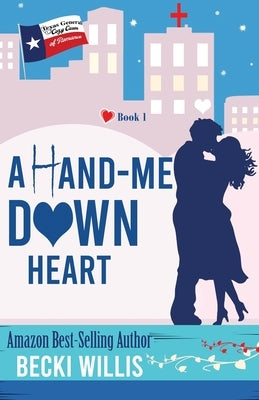 A Hand-Me-Down Heart by Willis, Becki