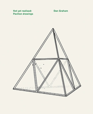 Dan Graham: Not Yet Realised, Pavilion Drawings by Graham, Dan