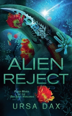 Alien Reject by Dax, Ursa