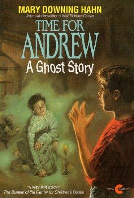 Time for Andrew: A Ghost Story by Hahn, Mary Downing