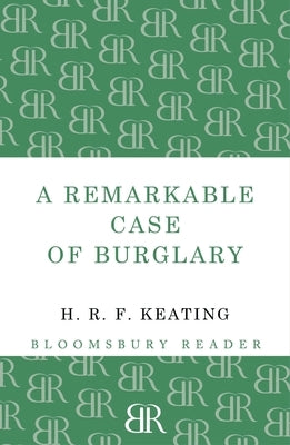 A Remarkable Case of Burglary by Keating, H. R. F.