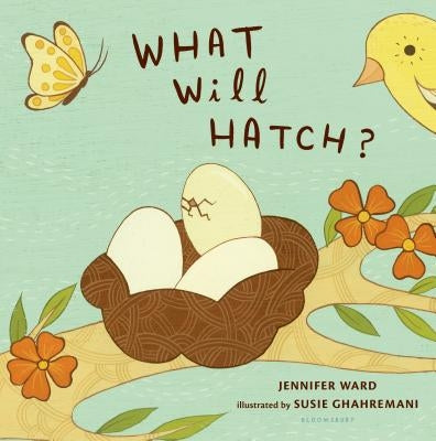 What Will Hatch? by Ward, Jennifer