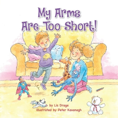 My Arms Are Too Short! by Kavanagh, Peter