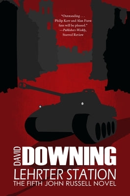 Lehrter Station: A John Russell Thriller by Downing, David