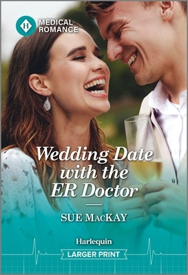 Wedding Date with the Er Doctor by MacKay, Sue