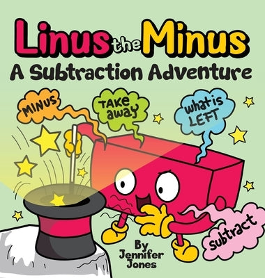 Linus the Minus: A Subtraction Adventure Picture Book by Jones, Jennifer