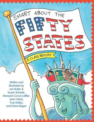 Smart about the Fifty States: A Class Report by Buller, Jon