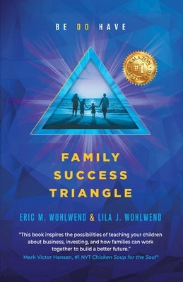 Family Success Triangle by Wohlwend, Eric M.