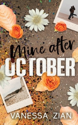 Mine After October by Zian, Vanessa