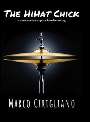 The HiHat Chick by Cirigliano, Marco