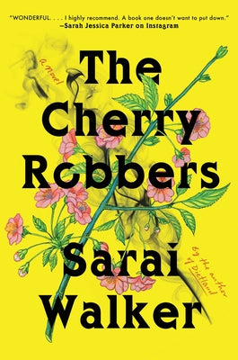 The Cherry Robbers by Walker, Sarai