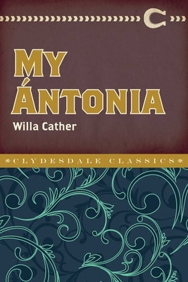 My Ántonia by Cather, Willa