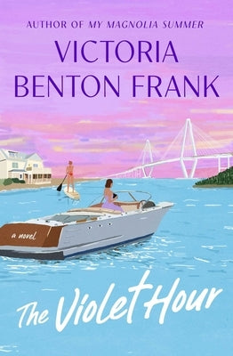 The Violet Hour by Benton Frank, Victoria