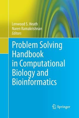 Problem Solving Handbook in Computational Biology and Bioinformatics by Heath, Lenwood S.