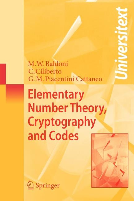 Elementary Number Theory, Cryptography and Codes by Baldoni, Maria Welleda