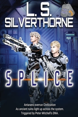 Splice by Silverthorne, L. S.